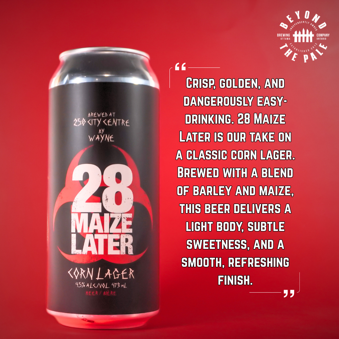 Beyond the Pale - 28 Maize Later